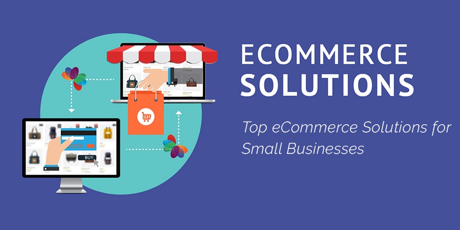 Top eCommerce Solutions for Small Businesses